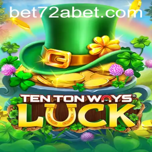 Discover the Excitement of TenTonWaysLuck: A New Era in Gaming with 72abet